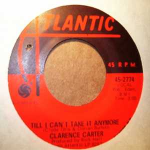 CLARENCE CARTER — TILL I CAN'T TAKE IT ANYMORE / IT'S ALL IN YOUR MIND record label scan