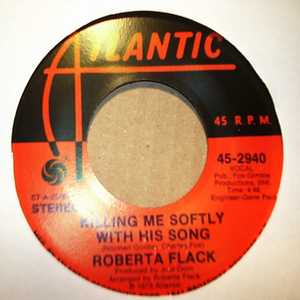 ROBERTA FLACK — KILLING ME SOFTLY WITH HIS SONG / JUST LIKE A WOMAN record label scan