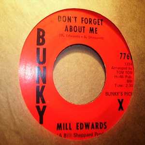 MILL EDWARDS — DON'T FORGET ABOUT ME / USE WHAT YOU GOT record label scan