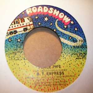 B T EXPRESS — PEACE PIPE / GIVE IT WHAT YOU GOT record label scan