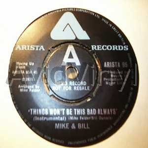 MIKE AND BILL THINGS WON'T BE THIS BAD ALWAYS / INSTRUMENTAL
