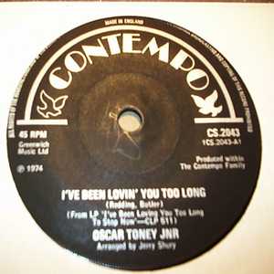 OSCAR TONEY JR. I'VE BEEN LOVIN' YOU TOO LONG / FOR YOUR PRECIOUS LOVE
