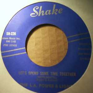 L.A. POWER AND LIGHT LET'S SPEND SOME TIME TOGETHER / NOTHING BUT LOVE