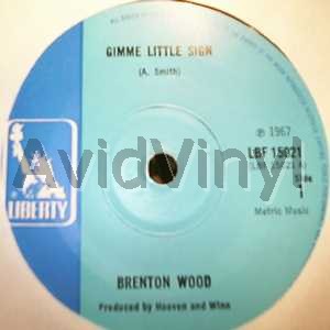 BRENTON WOOD GIMME LITTLE SIGN / I THINK YOU'VE GOT YOUR FOOLS MIXED UP