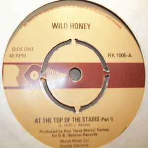 WILD HONEY — AT THE TOP OF THE STAIRS / PT2 record label scan