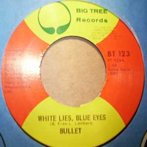 BULLET — WHITE LIES BLUE EYES / CHANGES OF MIND record label scan