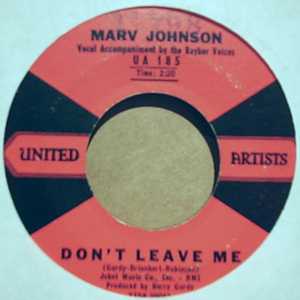 MARV JOHNSON — DON'T LEAVE ME / YOU GOT WHAT IT TAKES record label scan