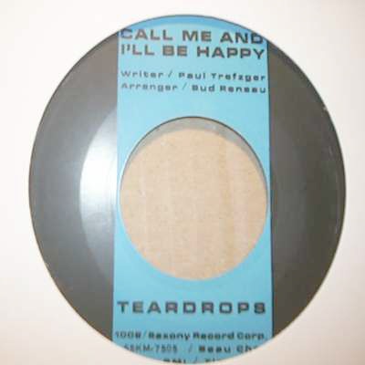 TEARDROPS CALL ME AND I'LL BE HAPPY / I'M GONNA STEEL YOUR BOYFRIEND